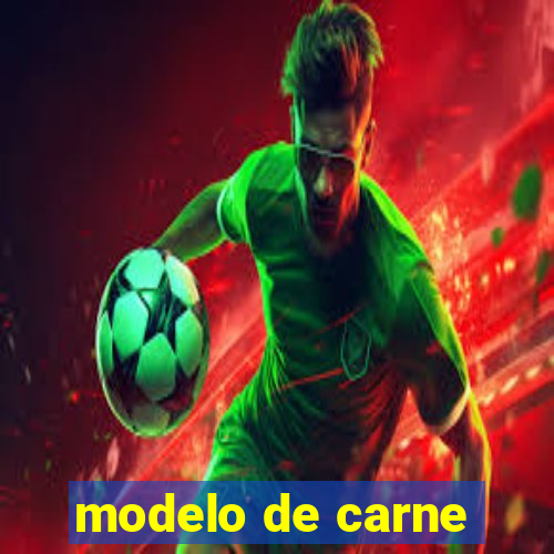 modelo de carne